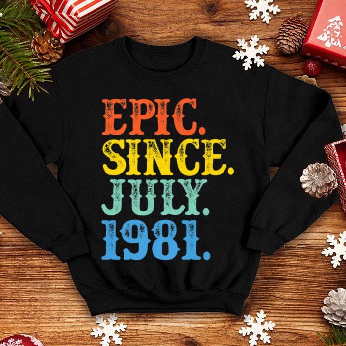 Vintage Epic Since July 1981 Birth Year Born Legendary Gifts Premium Shirt Vintage Epic Since July 1981 Birth Year Born Legendary Gifts Premium Shirt 4 - Vintage Epic Since July 1981 Birth Year Born Legendary Gifts Premium Shirt