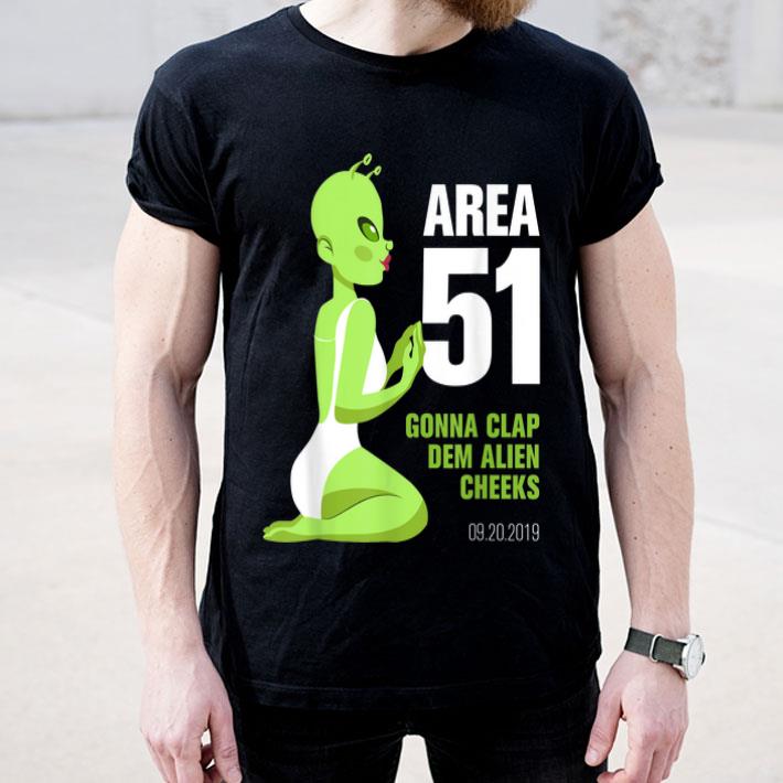 Area 51 Gonna Clap Dem Alien Cheeks Sexy Green Alien shirt 4 - Area 51 Gonna Clap Dem Alien Cheeks - Sexy Green Alien shirt