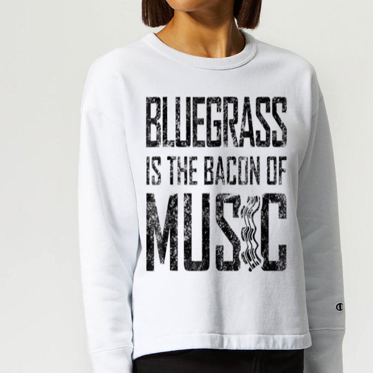 Bluegrass Music Lover Bluegrass Bacon Of Music Lover shirt 4 - Bluegrass Music Lover - Bluegrass Bacon Of Music Lover shirt