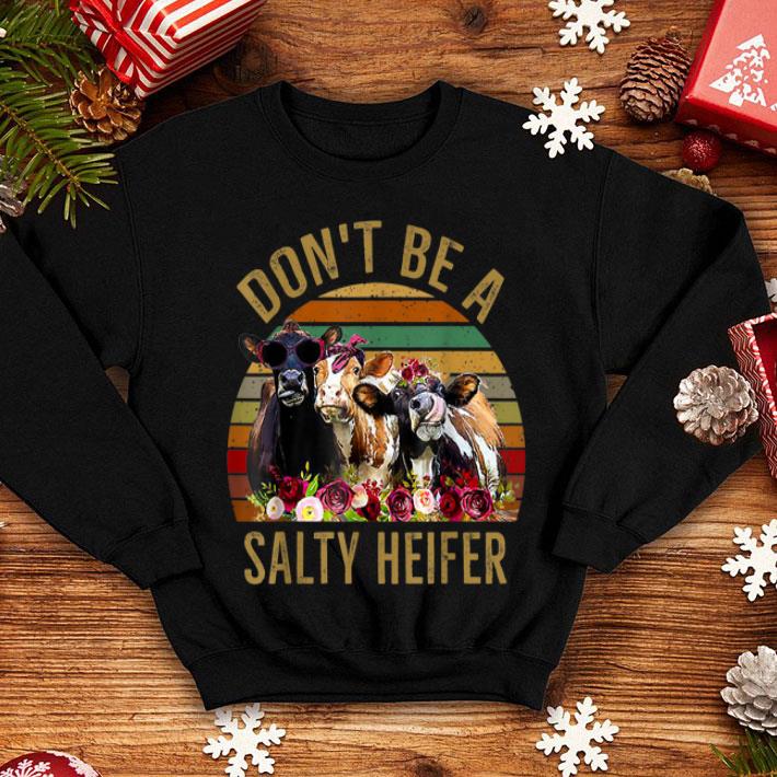 Dont Be A Salty Heifer Cow shirt Dont Be A Salty Heifer Cow shirt 4 1 - Dont Be A Salty Heifer Cow shirt