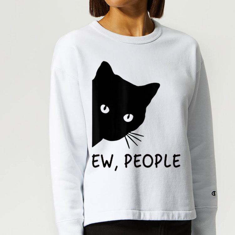 Ew People Black Cat Face Watchings shirt 4 - Ew People Black Cat Face Watchings shirt