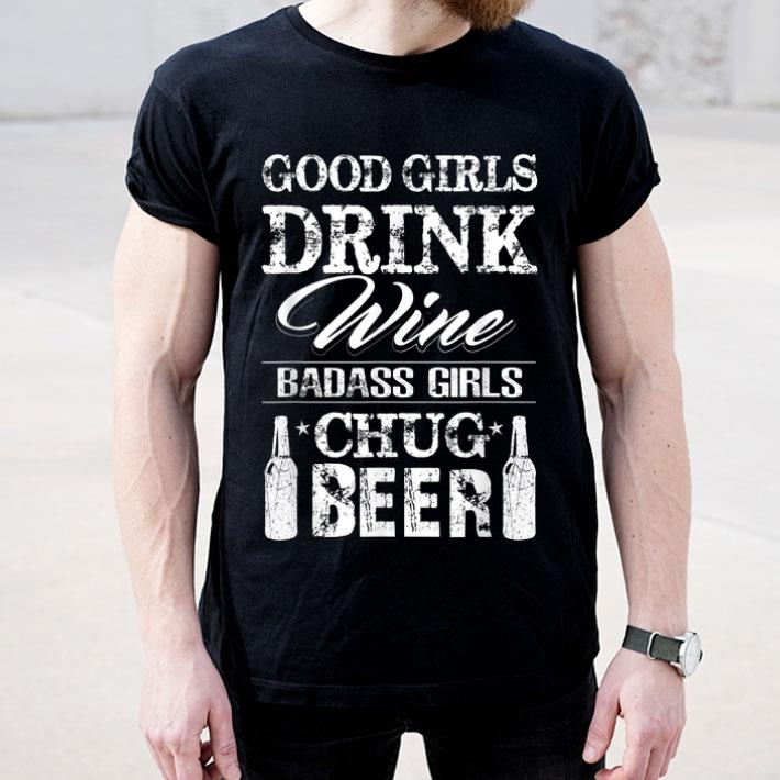Good Drink Wine Badass Chug Beer Birthda shirt 4 - Good Drink Wine Badass Chug Beer Birthda shirt