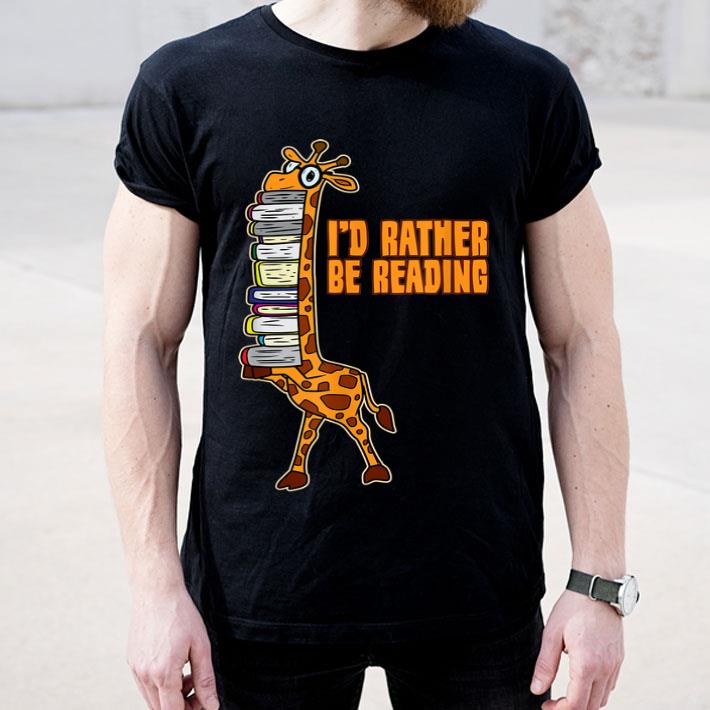 I D Rather Be Reading Funny Giraffe Book Lover Gift shirt 4 - I'D Rather Be Reading Funny Giraffe Book Lover Gift shirt