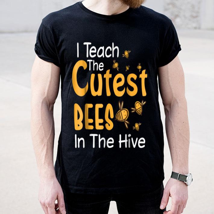 I Teach The Cutest Bees In The Beehive Valentine shirt 4 - I Teach The Cutest Bees In The Beehive Valentine shirt