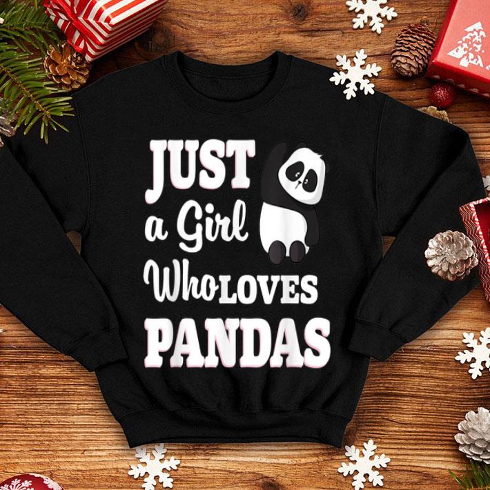 Just A Girl Who Loves Pandas Cute For Girls shirt 4 - Just A Girl Who Loves Pandas Cute For Girls shirt