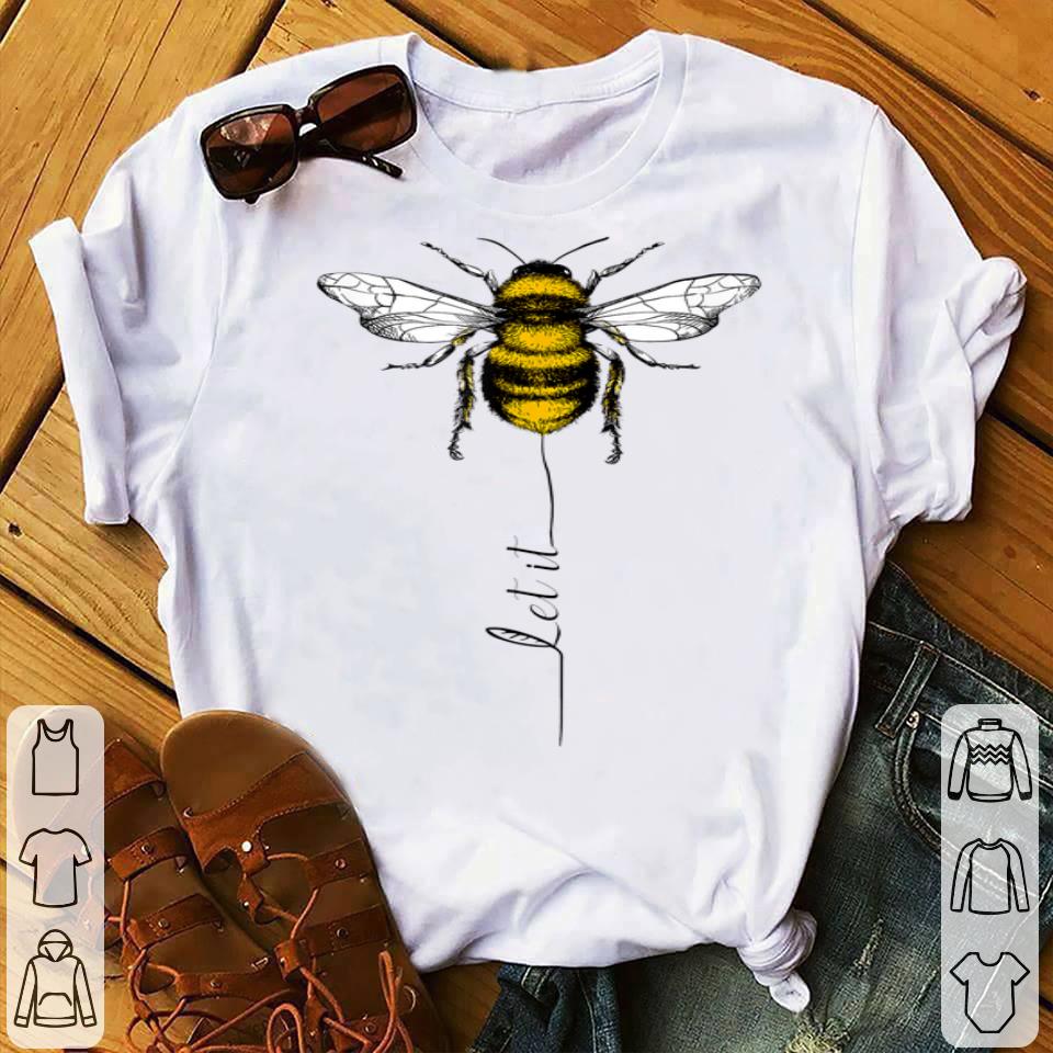Let It Bee Hippie Great Ideas shirt 4 - Let It Bee Hippie Great Ideas shirt