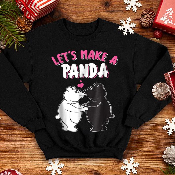 Let s Make A Panda Funny Panda Funny Panda shirt 4 - Let's Make A Panda - Funny Panda - Funny Panda shirt