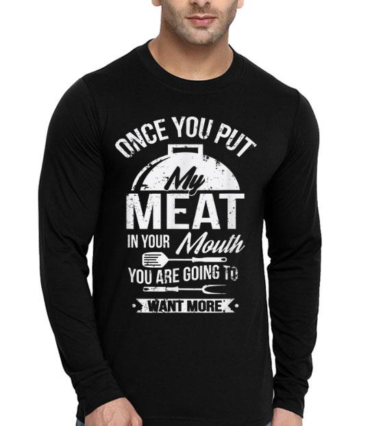 Put My Meat In Your Mouth Grilling Bbq shirt 4 - Put My Meat In Your Mouth Grilling Bbq shirt