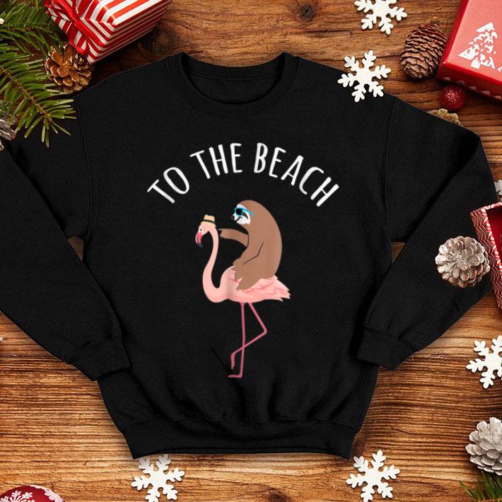 Sloth Riding Flamingo To The Beach shirt 4 - Sloth Riding Flamingo To The Beach shirt