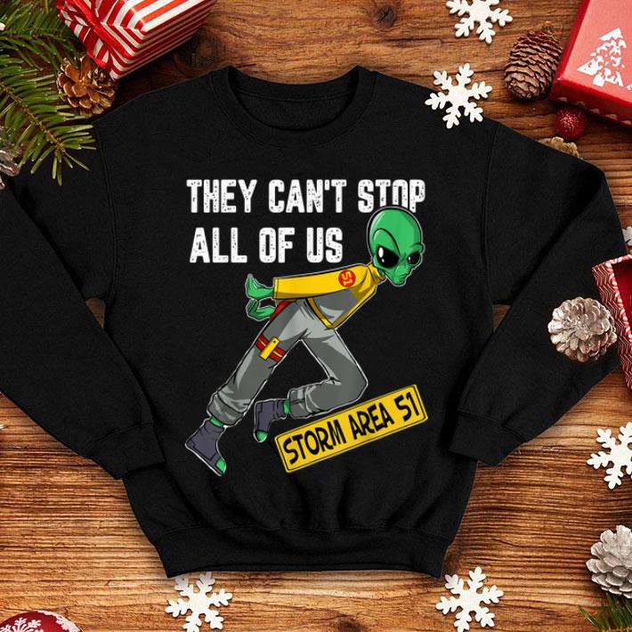 Storm Area 51 They Can t Stop All Of Us Running Alien shirt 4 - Storm Area 51 They Can't Stop All Of Us Running Alien shirt