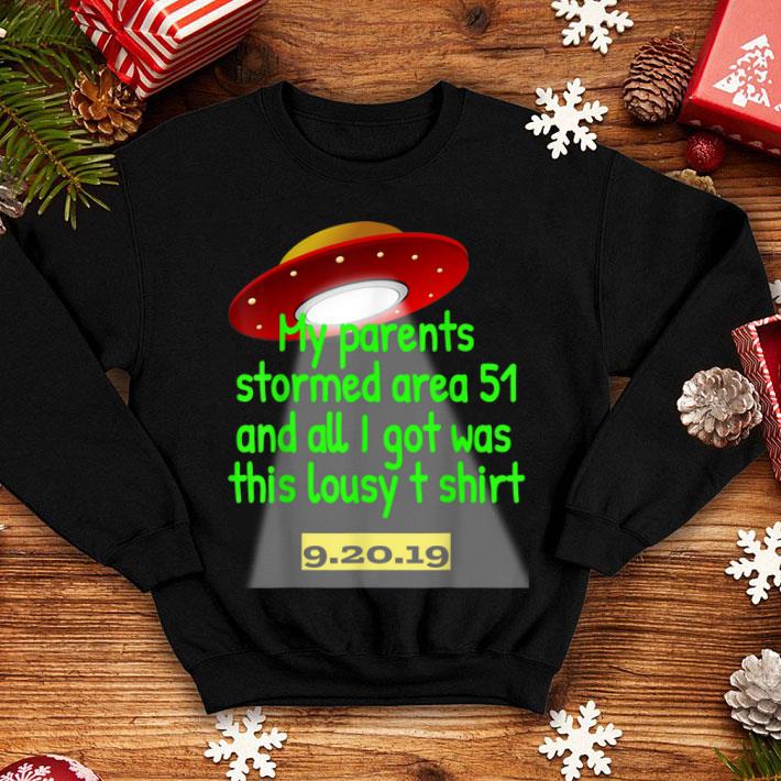 Storm Into Area 51 Alien Friendly Lousy shirt 4 - Storm Into Area 51 Alien Friendly Lousy shirt