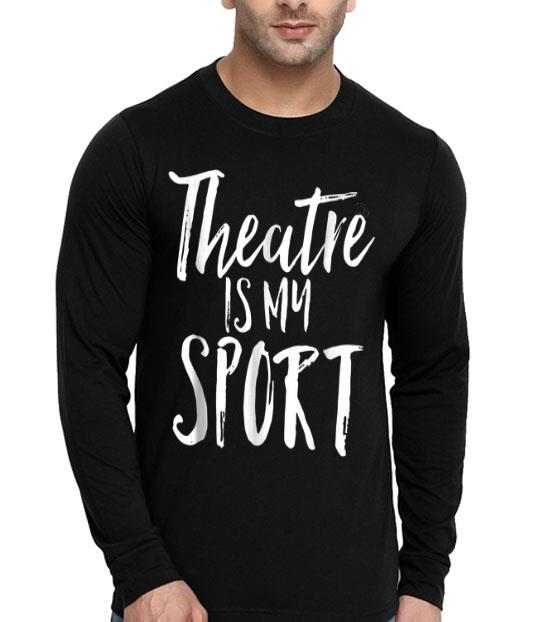 Theatre Is My Sport Music Loveral Cute Acting Theater Actor shirt 4 - Theatre Is My Sport Music Loveral Cute Acting Theater Actor shirt