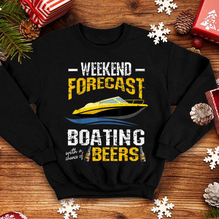 Weekend Forecast Boating And Beers Camping Drinking Graphic shirt 4 - Weekend Forecast Boating And Beers Camping Drinking Graphic shirt