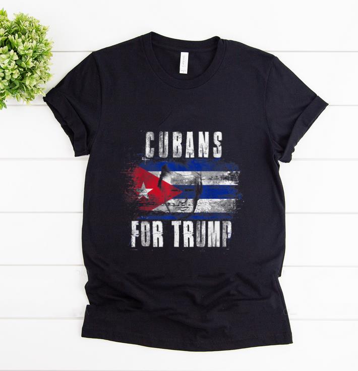 Awesome Cubans For Trump American And Cuba Patriotic shirt 1 - Awesome Cubans For Trump American And Cuba Patriotic shirt