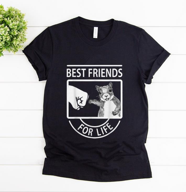 Awesome Squirrel Best Friend For Life shirt 1 - Awesome Squirrel Best Friend For Life shirt