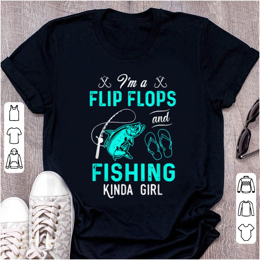 Awesome i m A Flip Flops And Fishing Kinda Girl shirt 1 - Awesome i'm A Flip Flops And Fishing Kinda Girl shirt