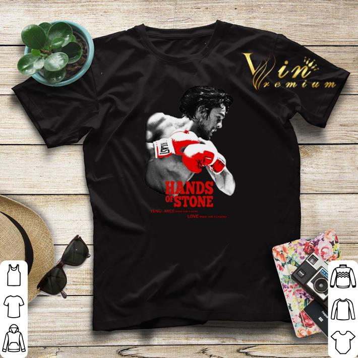 Hands of Stone vengeance made him a hero love made him a legend shirt sweater Hands of Stone vengeance made him a hero love made him a legend shirt sweater 4 - Hands of Stone vengeance made him a hero love made him a legend shirt sweater