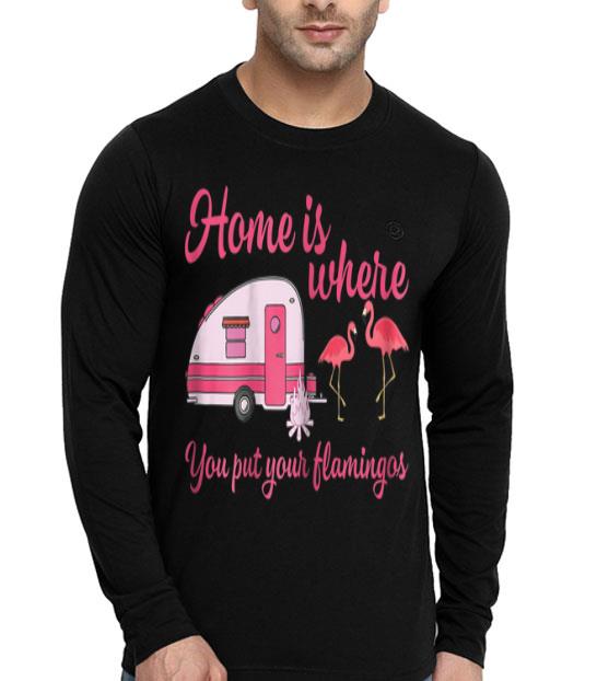 Home Is Where You Put Flamingos Camping shirt Home Is Where You Put Flamingos Camping shirt 4 - Home Is Where You Put Flamingos Camping shirt