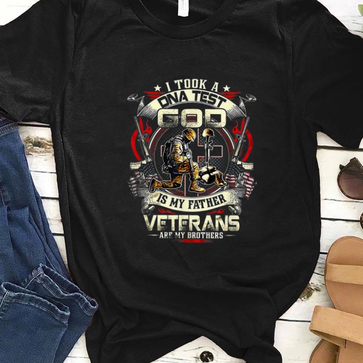 Hot I Took A DNA Test And God Is My Father Veteran Are My Brother shirt 1 - Hot I Took A DNA Test And God Is My Father Veteran Are My Brother shirt
