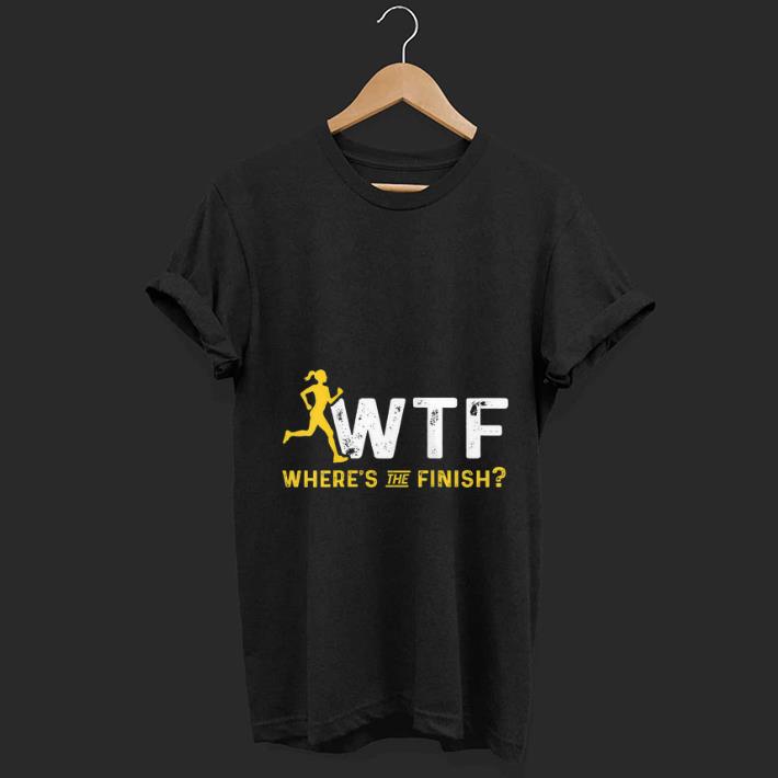 Hot Where s The Finish Wtf Womens Running shirt 1 - Hot Where's The Finish Wtf Womens Running shirt