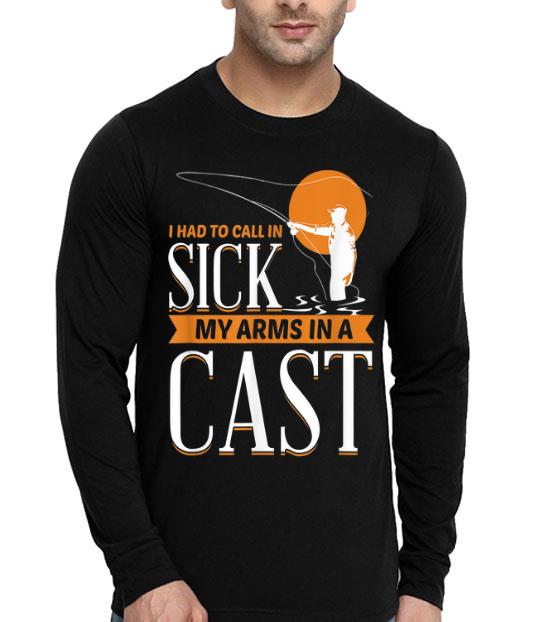 I Had To Call In Sick My Arms In A Cast Fishing shirt I Had To Call In Sick My Arms In A Cast Fishing shirt 4 - I Had To Call In Sick My Arms In A Cast Fishing shirt