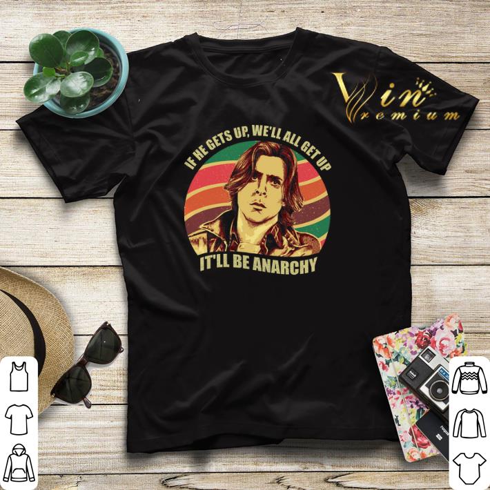 John Bender if he gets up we ll all get up it ll be anarchy shirt sweater 4 - John Bender if he gets up we’ll all get up it’ll be anarchy shirt sweater