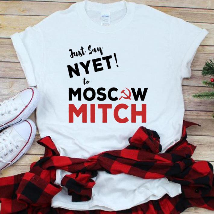 Official Just Say Nyet To Moscow Mitch McConnell shirt 1 - Official Just Say Nyet To Moscow Mitch McConnell shirt