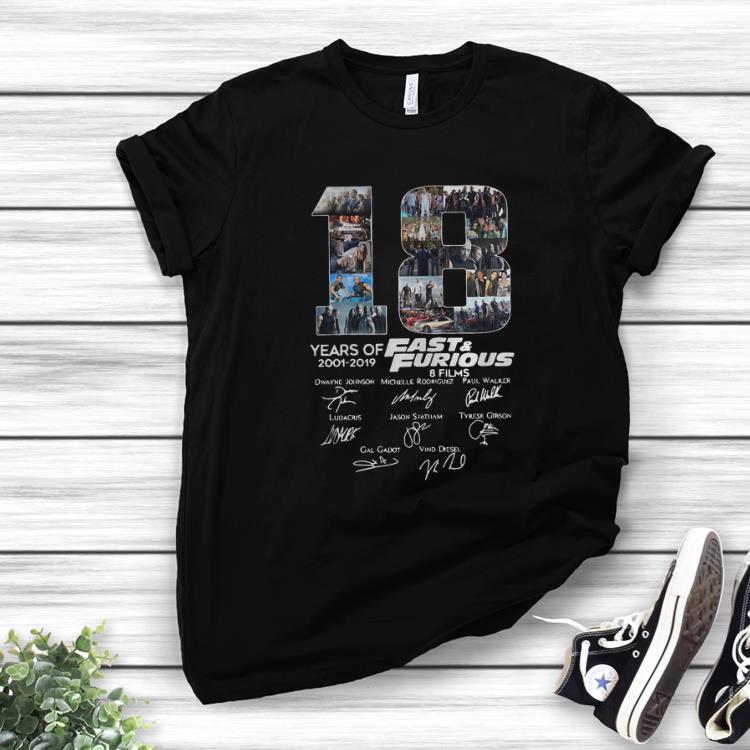 Original 18 Years Of Fast And Furious 8 Films Signature shirt 1 - Original 18 Years Of Fast And Furious 8 Films Signature shirt