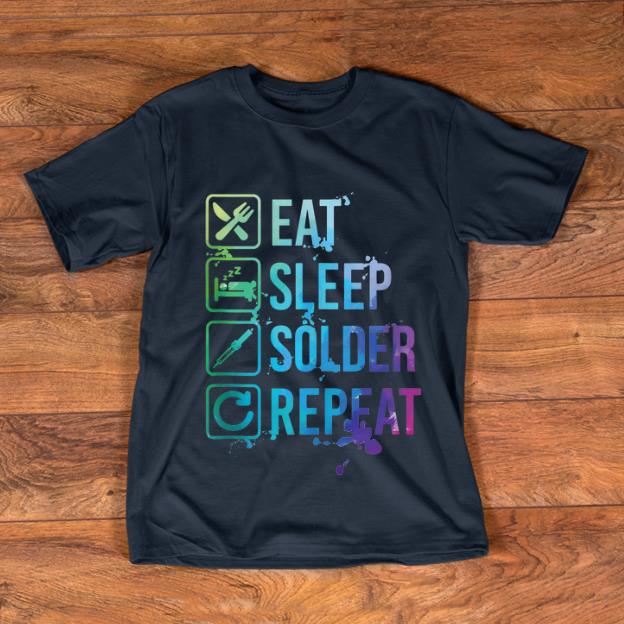 Premium Eat Sleep Solder Repeat Retro shirt 1 - Premium Eat Sleep Solder Repeat Retro shirt
