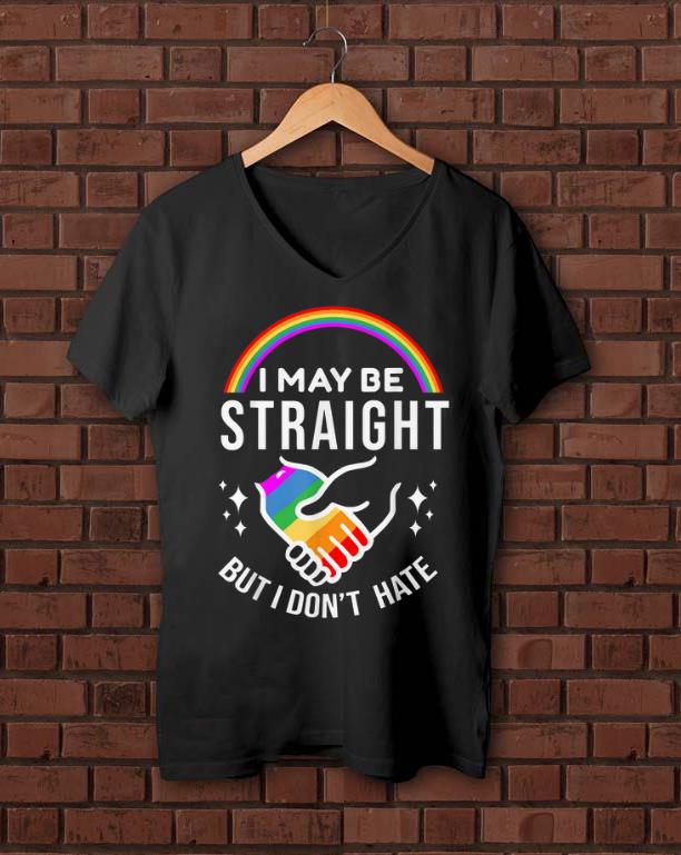 Premium I May Be Straight But I Don t Hate LGBT shirt 1 - Premium I May Be Straight But I Don't Hate LGBT shirt