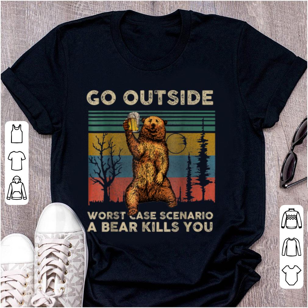 Pretty Go Outside Worst Case Scenario A Bear Kills You Vintage Beer 1 - Pretty Go Outside Worst Case Scenario A Bear Kills You Vintage Beer