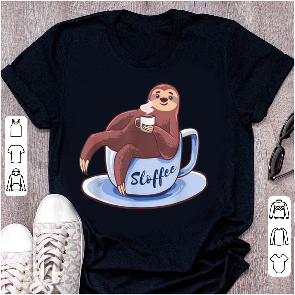 Pretty Sloffee Sloth Lying On A Cup Of Coffee Sloffee Meme shirt 1 - Pretty Sloffee Sloth Lying On A Cup Of Coffee Sloffee Meme shirt