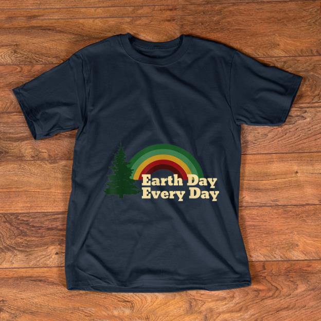 Top Earth Day Everyday Rainbow Pine Tree shirt 1 - Top Earth Day Everyday Rainbow Pine Tree shirt