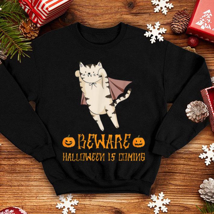 Cat Beware Halloween Is Coming Costume Cat Lovers Gift shirt Cat Beware Halloween Is Coming Costume Cat Lovers Gift shirt 4 - Cat Beware Halloween Is Coming Costume Cat Lovers Gift shirt