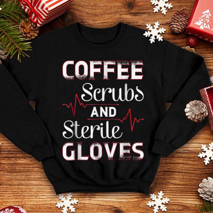 Premium Funny Coffee Scrubs and Sterile Gloves Medical Field shirt 4 - Premium Funny Coffee Scrubs and Sterile Gloves Medical Field shirt