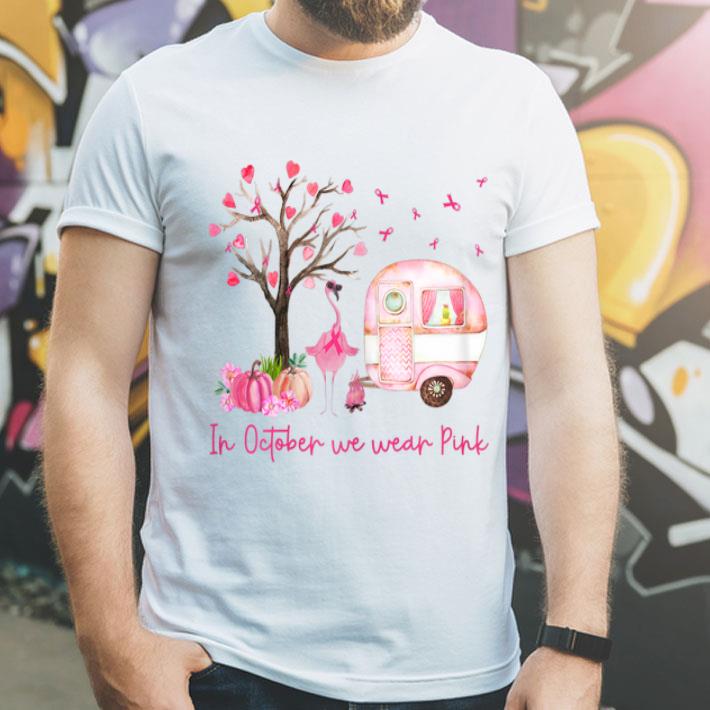 Flamingo In October We Wear Pink Breast Cancer Awareness shirt Flamingo In October We Wear Pink Breast Cancer Awareness shirt 4 - Flamingo In October We Wear Pink Breast Cancer Awareness shirt