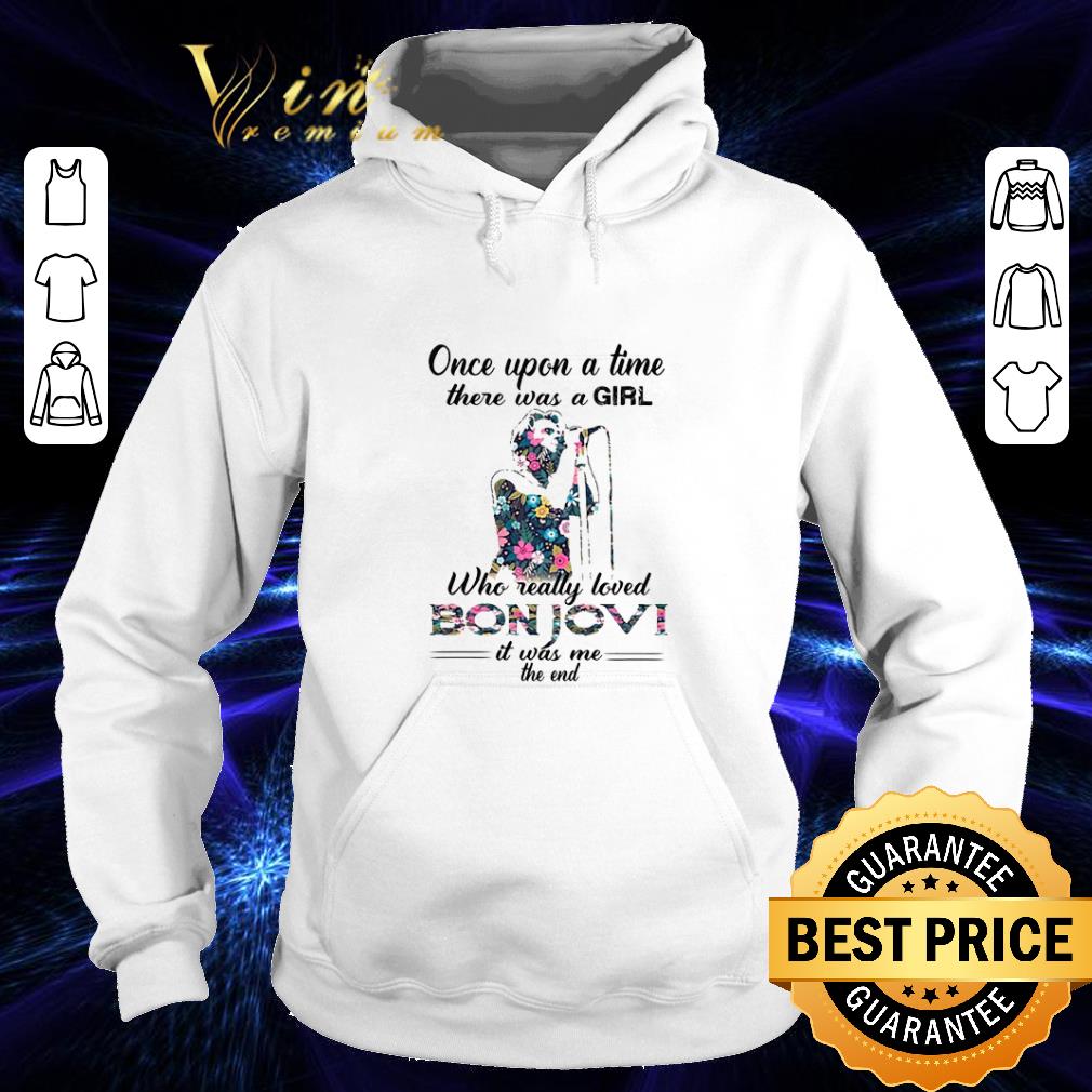Funny Once upon a time there was a girl who really loved Bon Jovi shirt 4 - Funny Once upon a time there was a girl who really loved Bon Jovi shirt