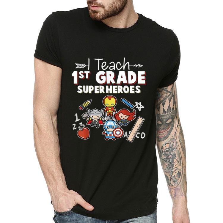 I Teach First Grade Superheroes Avenger shirt 4 - I Teach First Grade Superheroes Avenger shirt