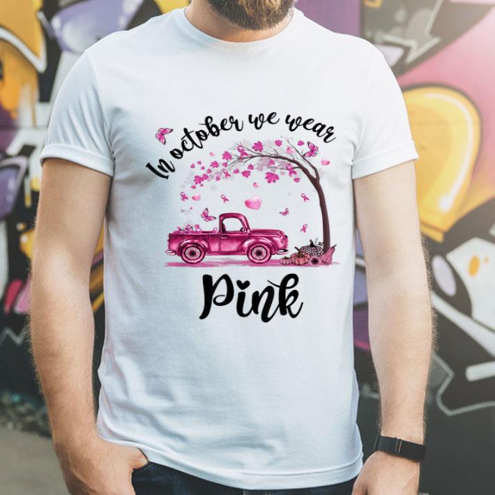 In Ocotber We Wear Pink Pumpkin Truck Breast Cancer Awareness shirt In Ocotber We Wear Pink Pumpkin Truck Breast Cancer Awareness shirt 4 - In Ocotber We Wear Pink Pumpkin Truck Breast Cancer Awareness shirt