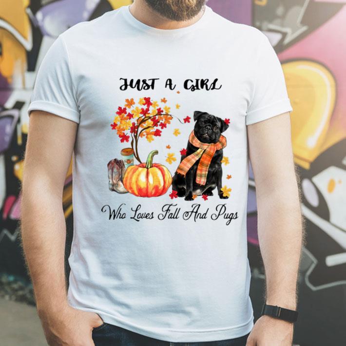 Just A Girl Who Loves Fall And Pugs shirt 4 - Just A Girl Who Loves Fall And Pugs shirt