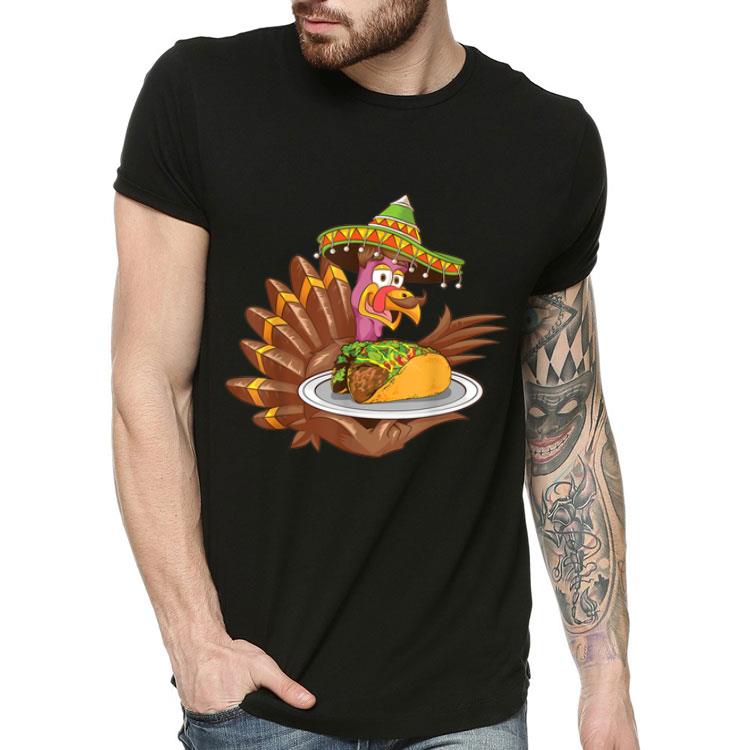 Mexican Turkey Serving Tacos Thanksgiving Day shirt 4 - Mexican Turkey Serving Tacos Thanksgiving Day shirt