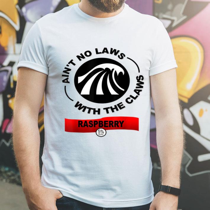 No Laws With The Claws Raspberry shirt 4 - No Laws With The Claws Raspberry shirt