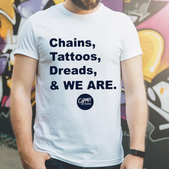 Penn State Chains Tattoos Dreads And We Are Champs shirt 4 - Penn State Chains Tattoos Dreads And We Are Champs shirt