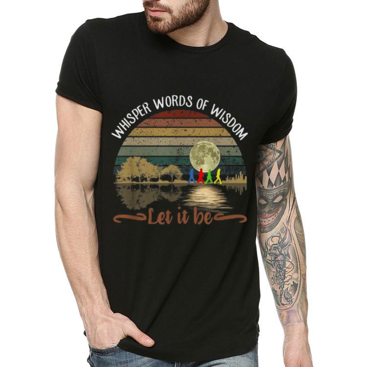 The Beatles Whisper Words Of Wisdom Let It Be Guitar Lake shirt 4 - The Beatles Whisper Words Of Wisdom Let It Be Guitar Lake shirt