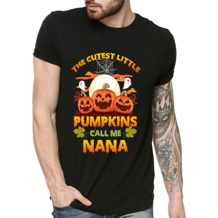 The Cutest Little Pumpkin Call Me Nana Halloween shirt 4 - The Cutest Little Pumpkin Call Me Nana Halloween shirt