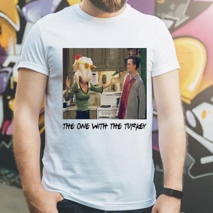 The One With The Turkey Thanksgiving Day shirt The One With The Turkey Thanksgiving Day shirt 4 - The One With The Turkey Thanksgiving Day shirt