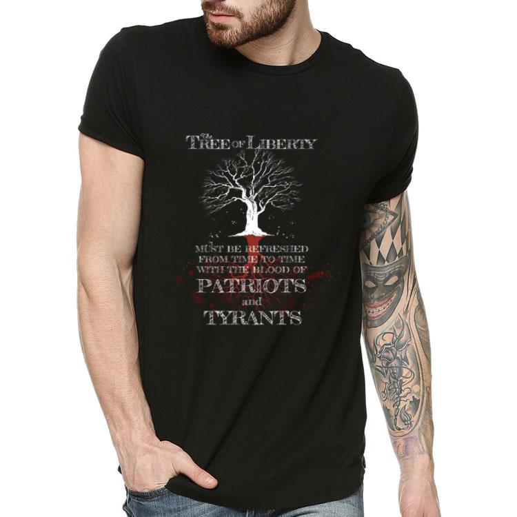 The Tree Of Liberty Patriots And Tyrants shirt The Tree Of Liberty Patriots And Tyrants shirt 4 - The Tree Of Liberty Patriots And Tyrants shirt