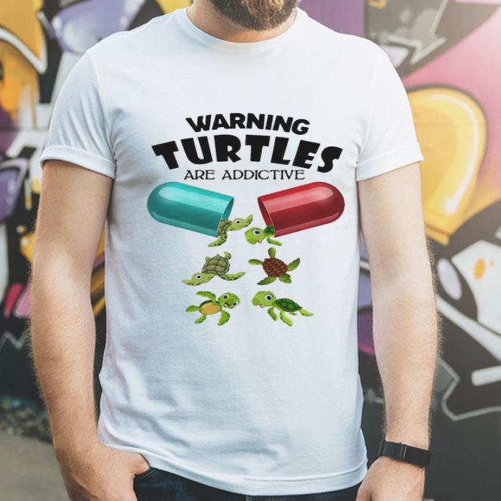 Warning Turtles Are Addictive shirt 4 - Warning Turtles Are Addictive shirt