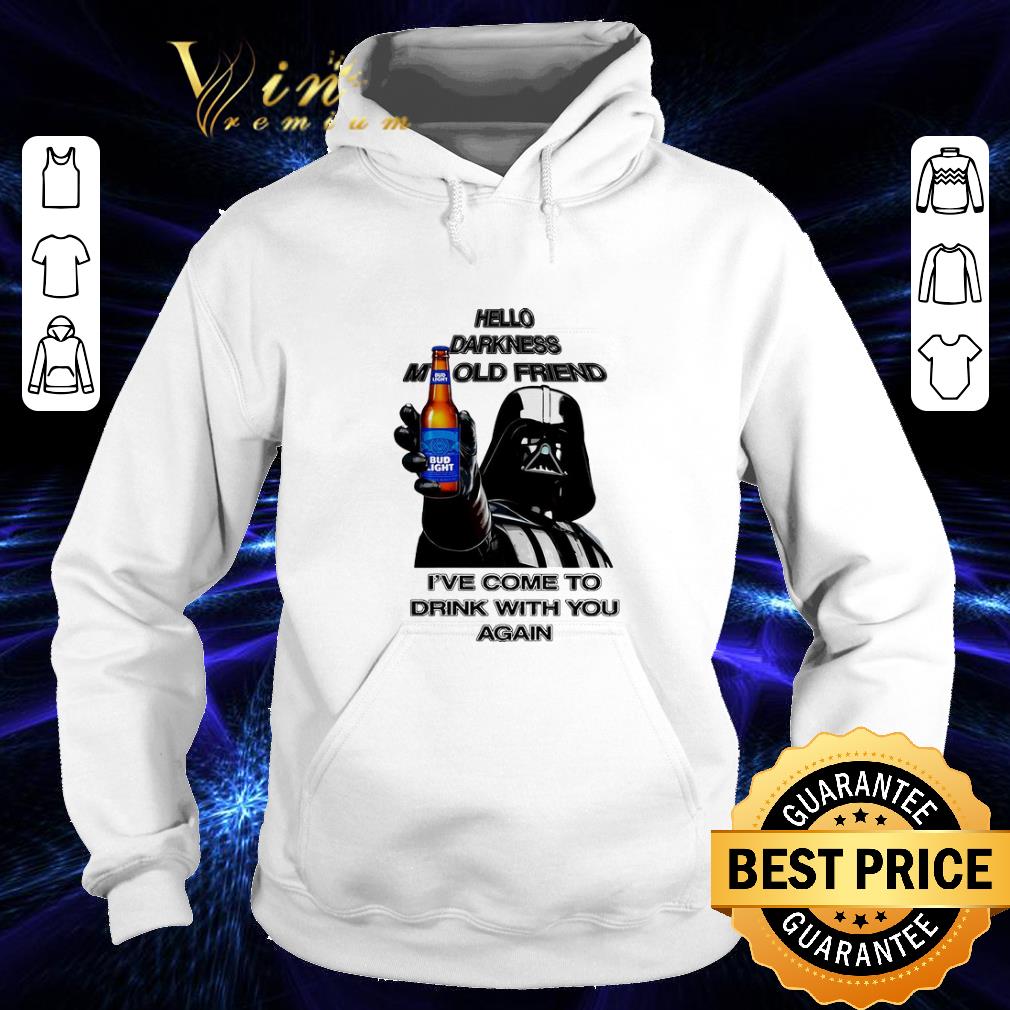 Funny Darth Vader hello darknes my old friend drink Bud Light shirt Funny Darth Vader hello darknes my old friend drink Bud Light shirt 4 - Funny Darth Vader hello darknes my old friend drink Bud Light shirt