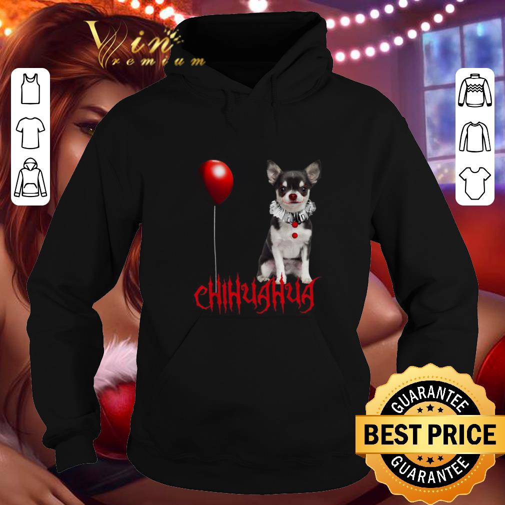 Funny IT Pennywise Chihuahua shirt 4 - Funny IT Pennywise Chihuahua shirt